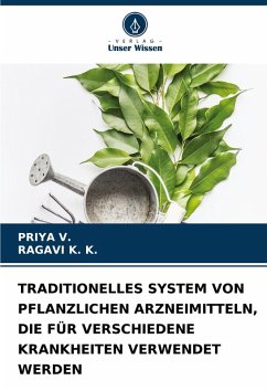 Cover TRADITIONELLES SYSTEM VON PFLANZLICHEN ARZNEIMITTELN, DIE FÜR VERSCHIEDENE KRANKHEITEN VERWENDET WERDEN