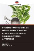 SYSTÈME TRADITIONNEL DE MÉDICAMENTS À BASE DE PLANTES UTILISÉS POUR SOIGNER DIVERSES AFFECTIONS SYSTÈME TRADITIONNEL DE MÉDICAMENTS À BASE DE PLANTES UTILISÉS POUR SOIGNER DIVERSES AFFECTIONS