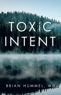 Toxic Intent - Hummel MD, Brian