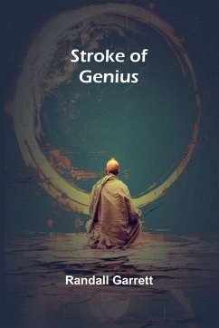 Stroke of Genius - Randall Garrett Stroke of Genius - Randall Garrett