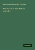 Oeuvres d'art et manufactures nationales Oeuvres d'art et manufactures nationales