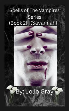 'Spells of The Vampires' Series (Book 2) (Savannah) - Gray, Jo Jo