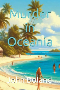 Murder in Oceania - Boland, John