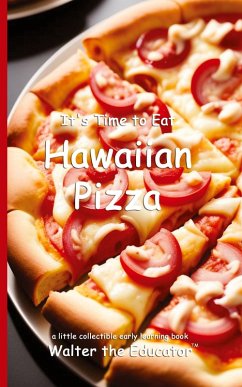 Cover It's Time to Eat Hawaiian Pizza