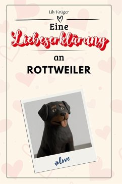 Cover Eine Liebeserklärung an Rottweiler