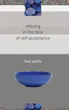 relaxing in the bliss of self-acceptance - Andrle, Fred