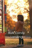 Bulk Candy Vending