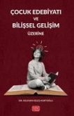 Cocuk Edebiyati ve Bilissel Gelisim Üzerine Cocuk Edebiyati ve Bilissel Gelisim Üzerine