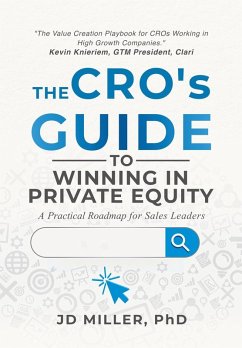 The CRO's Guide to Winning in Private Equity - Miller, Jd