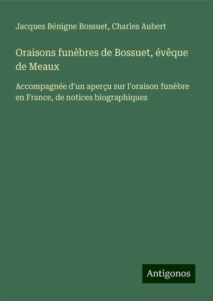 Oraisons funèbres de Bossuet, évêque de Meaux