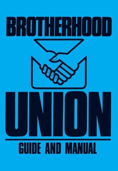 Brotherhood Union Guide and Manual - Publishing, R. H. Boyd
