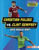 Christian Pulisic vs. Clint Dempsey Christian Pulisic vs. Clint Dempsey