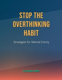 Stop the Overthinking Habit - Mist, Lavender