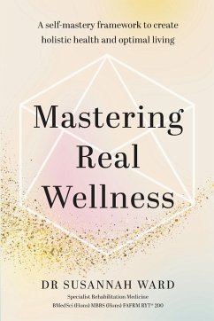 Mastering Real Wellness - Ward, Susannah Katharine