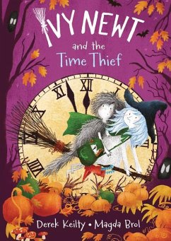 Ivy Newt and the Time Thief - Keilty, Derek