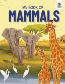 My Book of Mammals My Book of Mammals