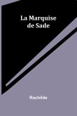 La Marquise de Sade La Marquise de Sade