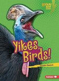 Yikes, Birds! Yikes, Birds!