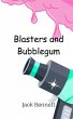 Blasters and Bubblegum - Bild 1