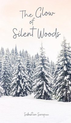 The Glow of Silent Woods - Sarapuu, Sebastian