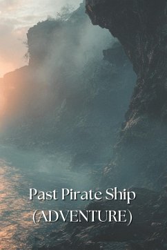 Past Pirate Ship (ADVENTURE) - Abernathy, Alaric Abernathy