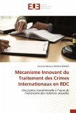 Mécanisme Innovant du Traitement des Crimes Internationaux en RDC
