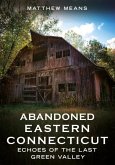Abandoned Eastern Connecticut Abandoned Eastern Connecticut