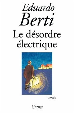 Le désordre électrique - Berti-E Le désordre électrique - Berti-E