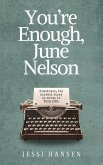 You're Enough, June Nelson You're Enough, June Nelson