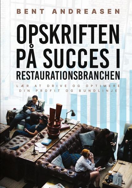 Opskriften på Succes i Restaurationsbranchen Opskriften på Succes i Restaurationsbranchen