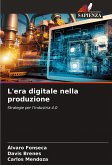 L'era digitale nella produzione L'era digitale nella produzione