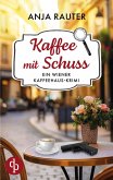 Kaffee mit Schuss Ein humorvoller Whodunit Krimi im Wiener Kaffeehaus Kaffee mit Schuss Ein humorvoller Whodunit Krimi im Wiener Kaffeehaus