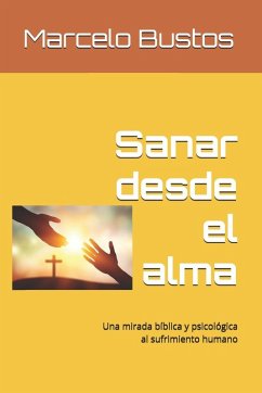 Sanar desde el alma - Bustos Peña, Marcelo