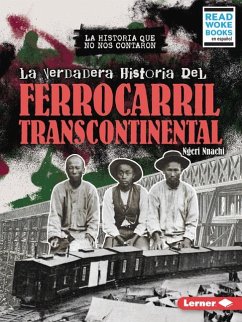 Cover La Verdadera Historia del Ferrocarril Transcontinental (the Real History of the Transcontinental Railroad)