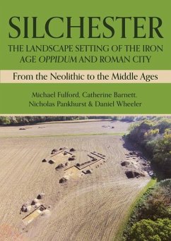 Cover Silchester: The Landscape Setting of the Iron Age Oppidum and Roman City