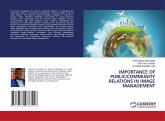 IMPORTANCE OF PUBLIC/COMMUNITY RELATIONS IN IMAGE MANAGEMENT IMPORTANCE OF PUBLIC/COMMUNITY RELATIONS IN IMAGE MANAGEMENT