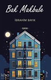 Bak Makbule Bak Makbule