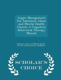 Anger Management for Substance Abuse and Mental Health Clients Anger Management for Substance Abuse and Mental Health Clients