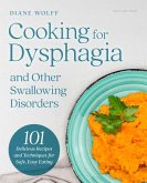 Cooking for Dysphagia and Other Swallowing Disorders Cooking for Dysphagia and Other Swallowing Disorders