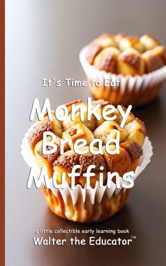 Cover It's Time to Eat Monkey Bread Muffins