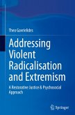 Addressing Violent Radicalisation and Extremism Addressing Violent Radicalisation and Extremism