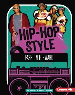 Hip-Hop Style - Morall-Baker, Monica B Hip-Hop Style - Morall-Baker, Monica B