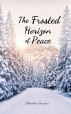 The Frosted Horizon of Peace