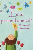 ¿Es Tu Primer Funeral?