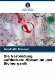 Die Verbindung aufdecken: Histamine und Bioinorganik Die Verbindung aufdecken: Histamine und Bioinorganik