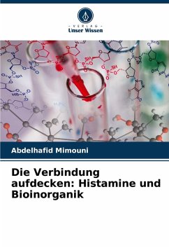 Cover Die Verbindung aufdecken: Histamine und Bioinorganik