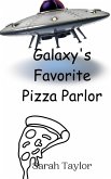 Galaxy's Favorite Pizza Parlor Galaxy's Favorite Pizza Parlor