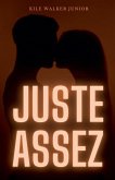 Juste assez Juste assez