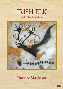 Irish Elk and Other Extinctions - Macfarlane, Christine