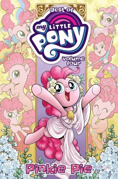 Best of My Little Pony, Vol. 4: Pinkie Pie - Whitley, Jeremy; Zahler, Thom; Anderson, Ted